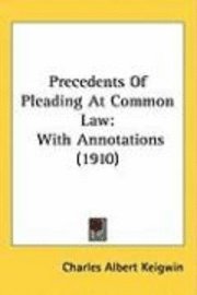 bokomslag Precedents of Pleading at Common Law: With Annotations (1910)
