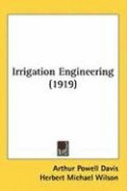 bokomslag Irrigation Engineering (1919)
