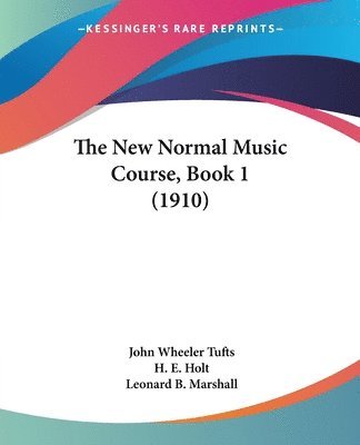 The New Normal Music Course, Book 1 (1910) 1