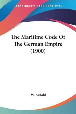 The Maritime Code of the German Empire (1900) 1