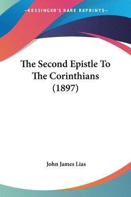 The Second Epistle to the Corinthians (1897) 1