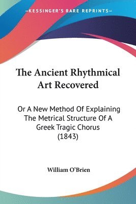 William O'Brien - Ancient Rhythmical Art Recovered, Häftad