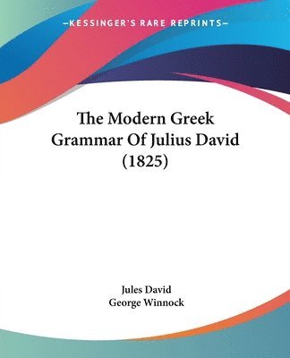 Modern Greek Grammar Of Julius David (1825)