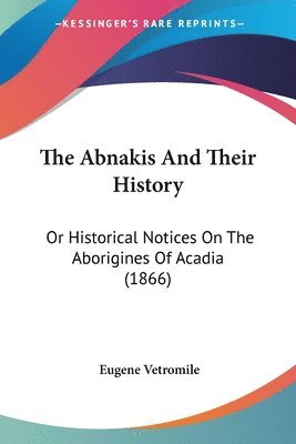 bokomslag Abnakis And Their History