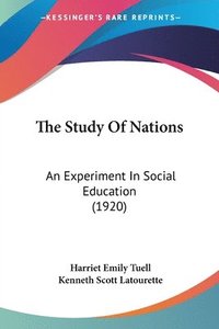 bokomslag The Study of Nations: An Experiment in Social Education (1920)