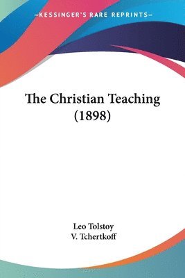 Leo Tolstoy - Christian Teaching (1898), Häftad