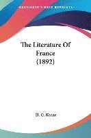bokomslag The Literature of France (1892)