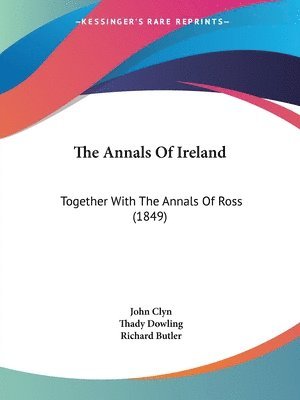 John Clyn, Thady Dowling, Richard Butler - Annals Of Ireland, Häftad