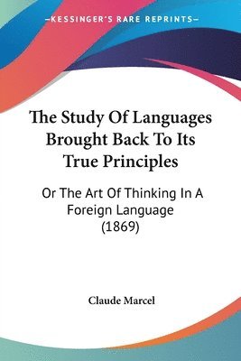 bokomslag Study Of Languages Brought Back To Its True Principles