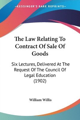 William Willis - Law Relating To Contract Of Sale Of Goods, Häftad
