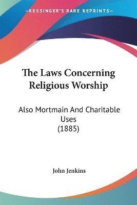 John Jenkins - Laws Concerning Religious Worship, Häftad