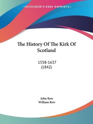 bokomslag History Of The Kirk Of Scotland