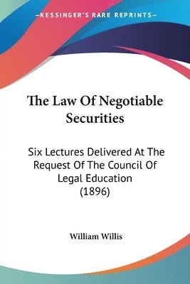 William Willis - Law Of Negotiable Securities, Häftad