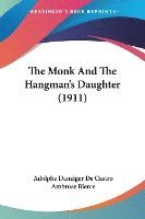 bokomslag The Monk and the Hangman's Daughter (1911)