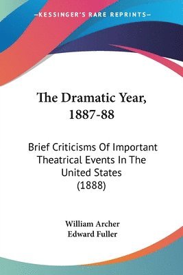 Dramatic Year, 1887-88