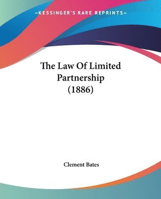 bokomslag The Law of Limited Partnership (1886)