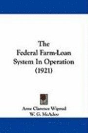 bokomslag The Federal Farm-Loan System in Operation (1921)