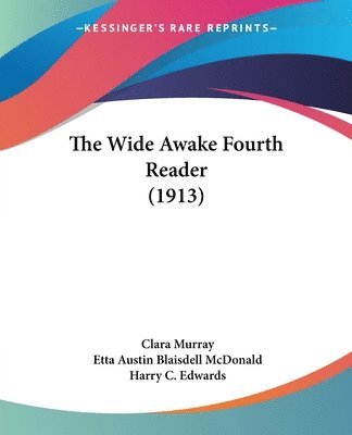 The Wide Awake Fourth Reader (1913) 1