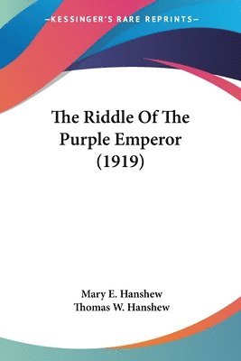 bokomslag The Riddle of the Purple Emperor (1919)