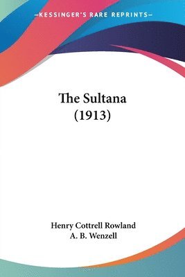 Henry Cottrell Rowland - Sultana (1913), Häftad