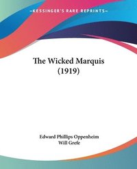 bokomslag The Wicked Marquis (1919)