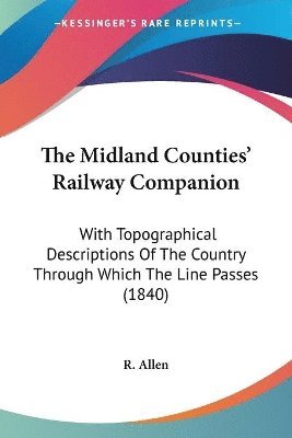 R Allen - Midland Counties' Railway Companion, Häftad