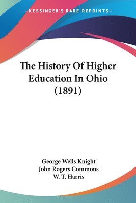 The History of Higher Education in Ohio (1891) 1