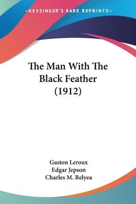 The Man with the Black Feather (1912) 1