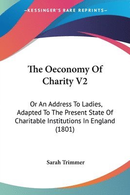 Sarah Trimmer - Oeconomy Of Charity V2, Häftad