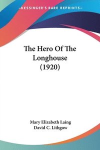bokomslag The Hero of the Longhouse (1920)