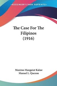 bokomslag The Case for the Filipinos (1916)