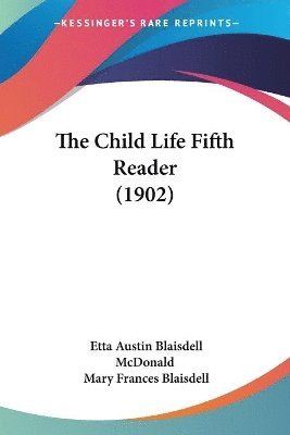 Child Life Fifth Reader (1902)