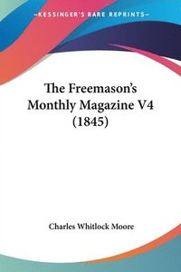 bokomslag The Freemason's Monthly Magazine V4 (1845)