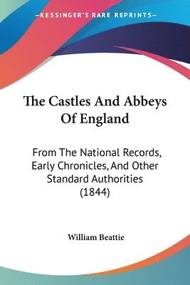 William Beattie - Castles And Abbeys Of England, Häftad