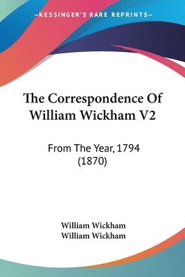 Correspondence Of William Wickham V2