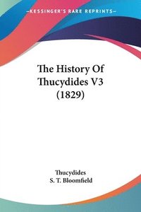 bokomslag The History Of Thucydides V3 (1829)