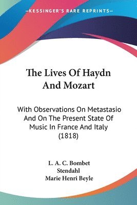 L A C Bombet, Stendahl, Marie Henri Beyle - Lives Of Haydn And Mozart, Häftad
