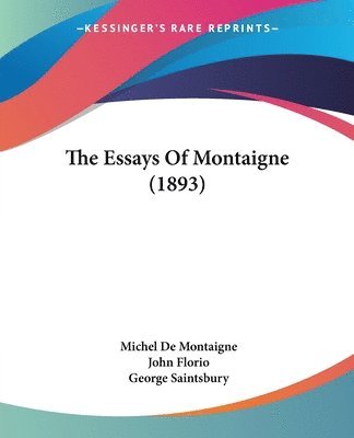 bokomslag The Essays of Montaigne (1893)