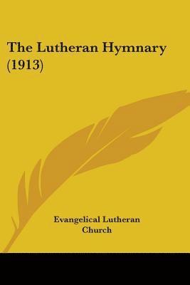 The Lutheran Hymnary (1913) 1