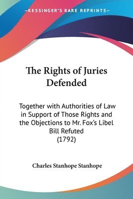 Charles Stanhope Earl Stanhope - Rights of Juries Defended, Häftad
