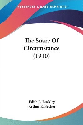 The Snare of Circumstance (1910) 1