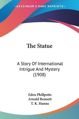 The Statue: A Story of International Intrigue and Mystery (1908) 1