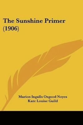 bokomslag The Sunshine Primer (1906)