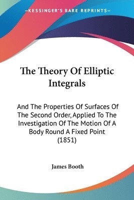 bokomslag Theory Of Elliptic Integrals