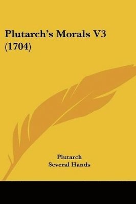 bokomslag Plutarch's Morals V3 (1704)