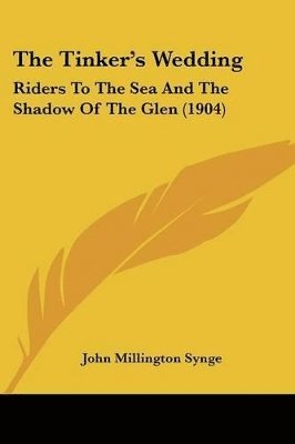 John M Synge, John Millington Synge - Tinker's Wedding, Häftad