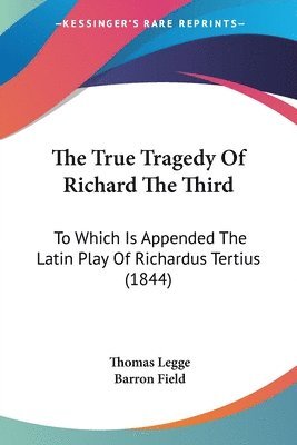 bokomslag True Tragedy Of Richard The Third