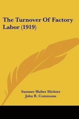 The Turnover of Factory Labor (1919) 1