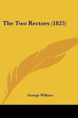 George Wilkins - Two Rectors (1825), Häftad