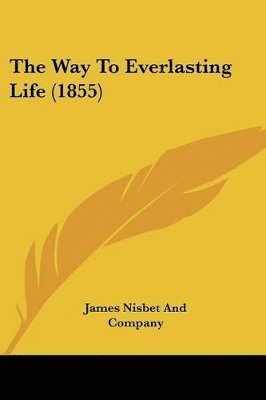 The Way To Everlasting Life (1855) 1